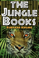 The Jungle Books: The First and Second Jungle Book in One Complete Volume
