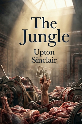 The Jungle - Sinclair, Upton