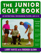 The Junior Golf Book: An Instructional for Beginning Players, Ages 8-18
