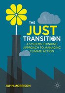 The Just Transition: A Systems-Thinking Approach To Managing Climate Action