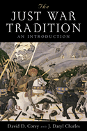 The Just War Tradition: An Introduction