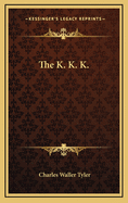 The K. K. K.