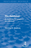 The Kabbalah (Routledge Revivals): Its Doctrines, Development, and Literature
