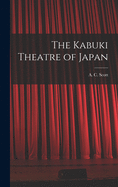 The Kabuki Theatre of Japan