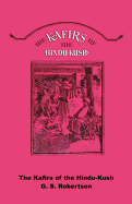 The Kafirs of the Hindu-Kush