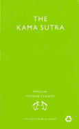 The Kama Sutra. Vatsyayana - Anonimo, and Burton, Richard Francis, Sir