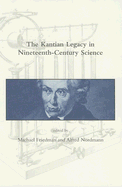 The Kantian Legacy in Nineteenth-Century Science