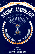 The Karmic Astrology: Moon's Nodes and Reincarnation