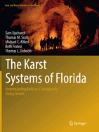 The Karst Systems of Florida: Understanding Karst in a Geologically Young Terrain
