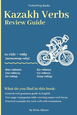 The Kazakh Verbs: Review Guide - Book Series, Turkicprep, and Book Series, Turkicum