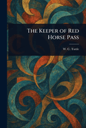 The Keeper of Red Horse Pass