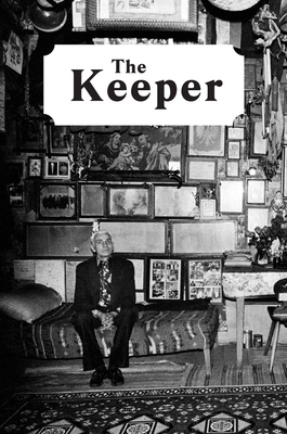 The Keeper - Gioni, Massimiliano (Text by), and Bell, Natalie (Editor), and Phillips, Lisa (Foreword by)