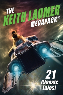 The Keith Laumer MEGAPACK(R): 21 Classic Tales - Laumer, Keith