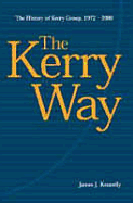 The Kerry Way: The History of Kerry Group 1972-2000