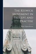 The Keswick Movement in Precept and Practise