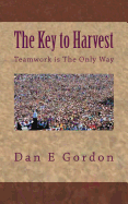 The Key to Harvest: No harvest without Teamwork
