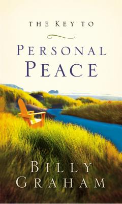 The Key to Personal Peace - Graham, Billy