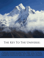The Key to the Universe;