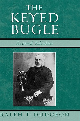 The Keyed Bugle - Dudgeon, Ralph T