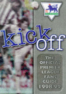 The Kick Off: Official Premier League Fans Guide