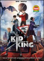 The Kid Who Would Be King