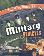The Kids' Guide to Military Vehicles