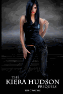 The Kiera Hudson Prequels