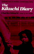 The Kikuchi Diary: Chronicle from an American Concentration Camp