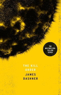 The Kill Order - Dashner, James