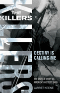 The Killers: Destiny Is Calling Me