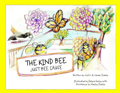 The Kind Bee: Just Bee Cause