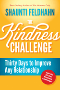 The Kindness Challenge: Thirty Days to Improve Any Relationship