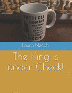 The King is under Check!