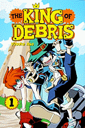 The King of Debris, Volume 1
