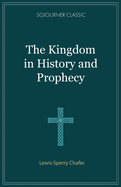 The Kingdom in history and prophecy