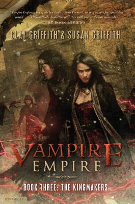 The Kingmakers - Griffith, Clay, and Griffith, Susan