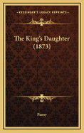 The King's Daughter (1873)