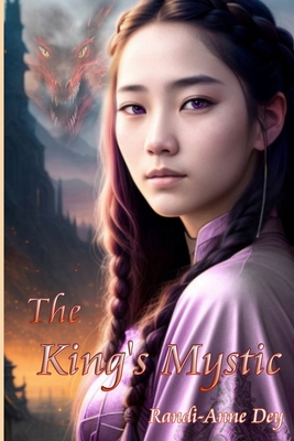 The King's Mystic - Dey, Randi-Anne