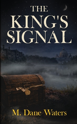 The King's Signal - Waters, M Dane
