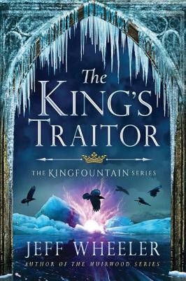 The King's Traitor - Wheeler, Jeff