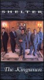 The Kingsmen: Shelter