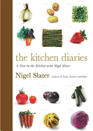 The Kitchen Diaries: A Year in the Kitchen with Nigel Slater
