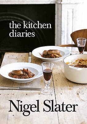 The Kitchen Diaries - Slater, Nigel