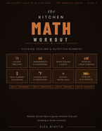 The Kitchen Math Workout: Cooking, Scaling & Nutrition Numbers