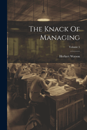 The Knack Of Managing; Volume 5