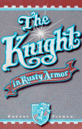 The Knight in Rusty Armor