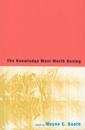 The Knowledge Most Worth Having