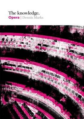 The Knowledge: Opera - Marks, Dennis
