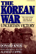 The Korean War: Uncertain Victory: An Oral History