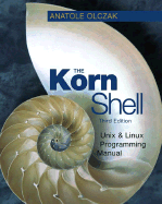 The Korn Shell: Linux and Unix Shell Programming Manual